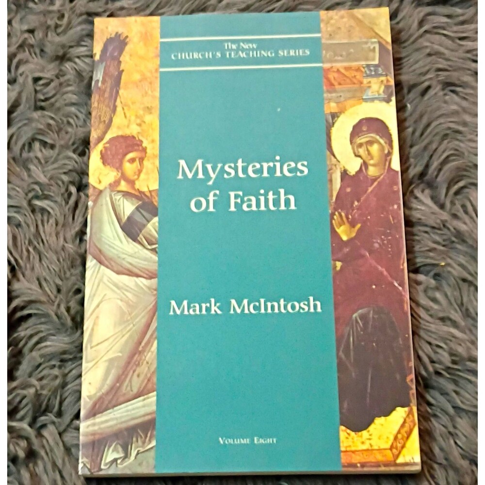 Mysteries of Faith by Mark McIntosh New Church's Teaching Ser PB 2000